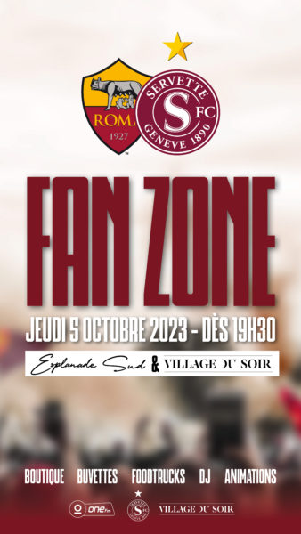 Servette FC AS Roma fan zone