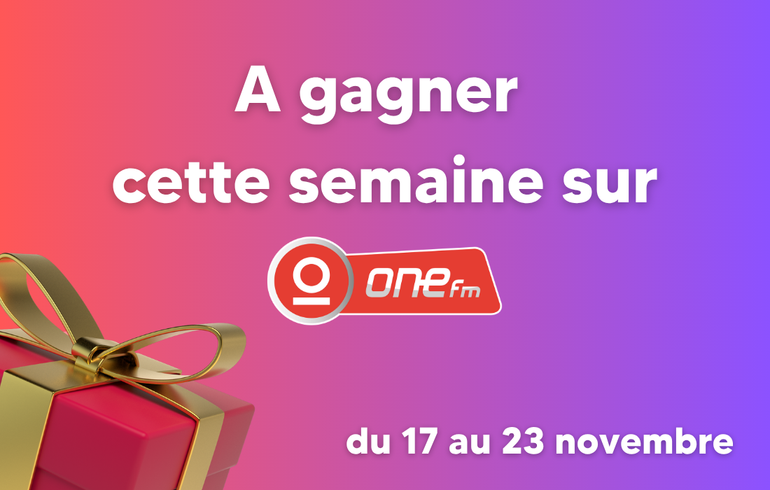 Visuel One FM présentant les cadeaux à gagner cette semaine